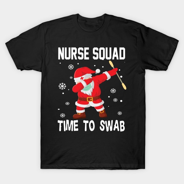 Nurse squad time to swab 2020 funny nurse christmas gift T-Shirt by DODG99